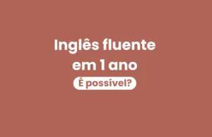 aprender inglês em 1 ano é possível