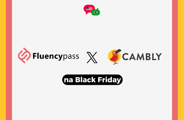 Compare Fluencypass e Cambly na Black Friday 2025! Veja quem tem o melhor preço, bônus exclusivos e aulas mais completas.