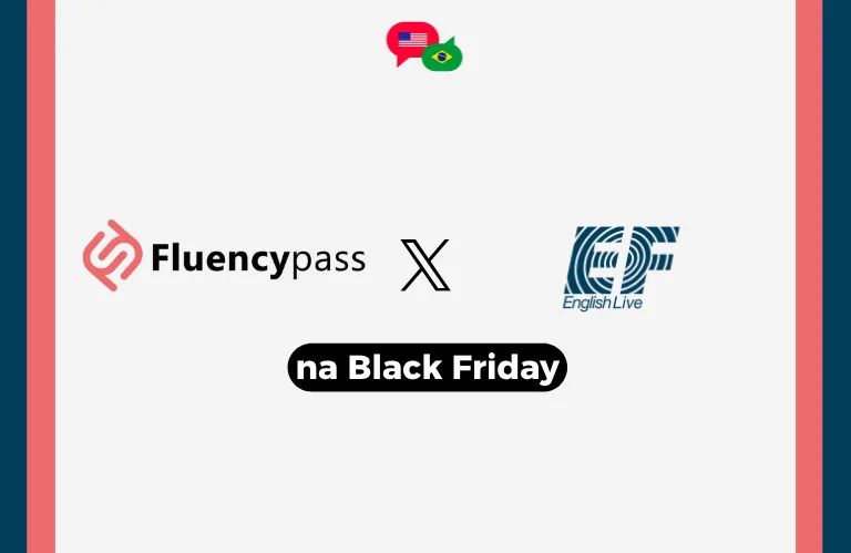 Fluencypass ou English Live na Black Friday 2025?